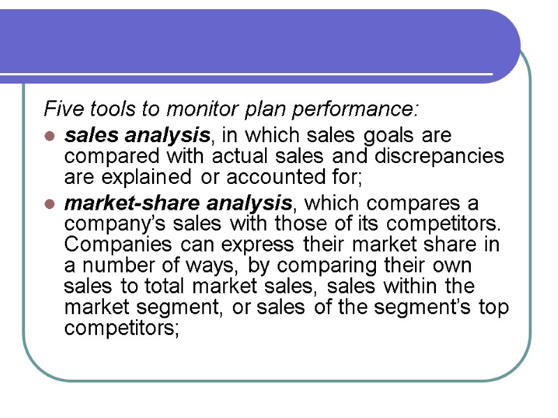 Five tools to monitor plan performance: sales analysis, in which sales goals are compared